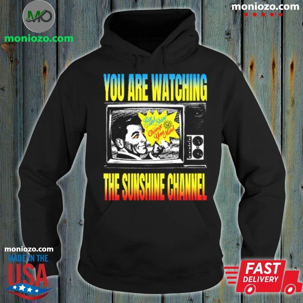 You Are Watching The Sunrise Channel Shirt