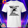 Great Lakes Whale Watching They’re Out There We Feel It In Our Hearts Shirt