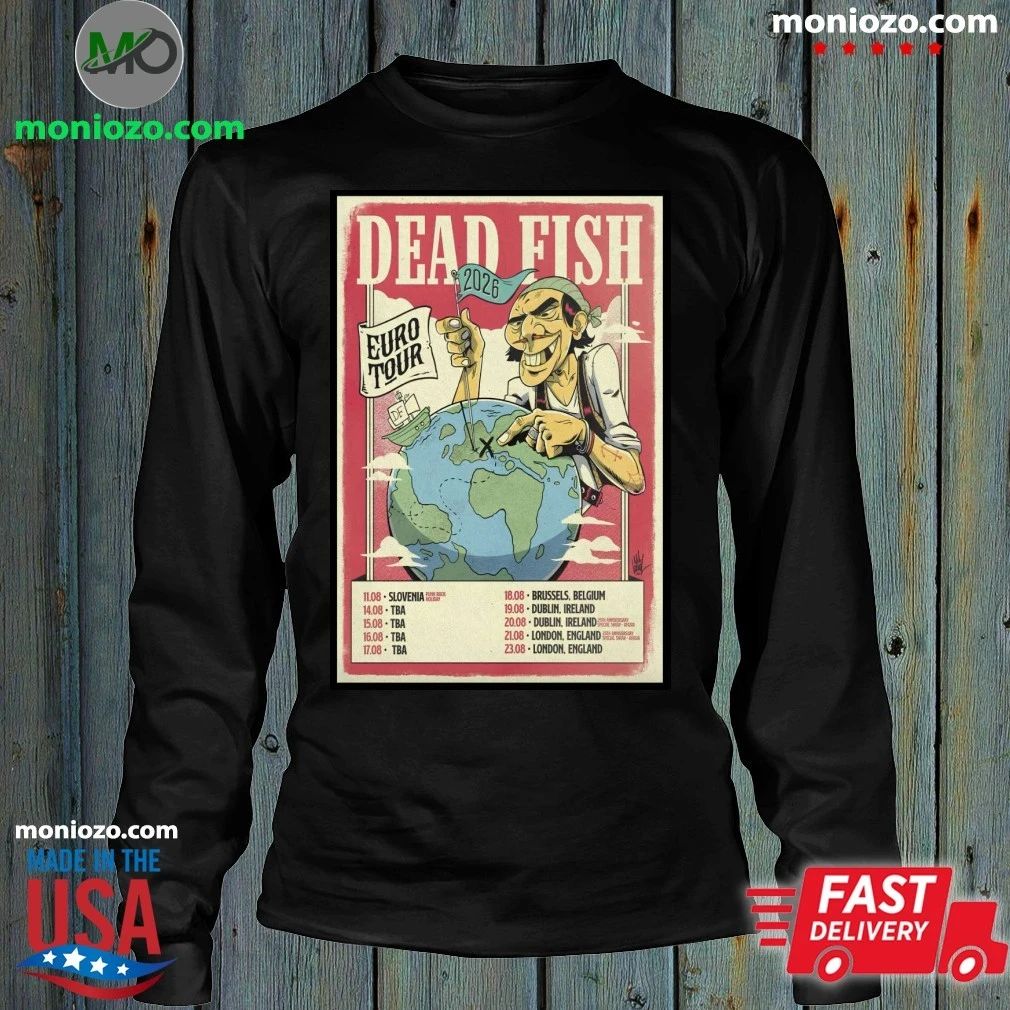 Dead Fish Euro 2026 Tour Poster Shirt