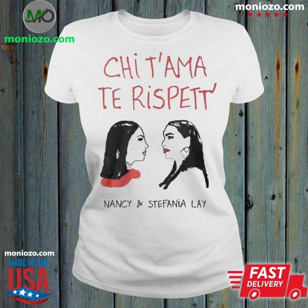 Original Chi T’ama Te Rispett’ Tee Neapolitan Neomelodic Shirt
