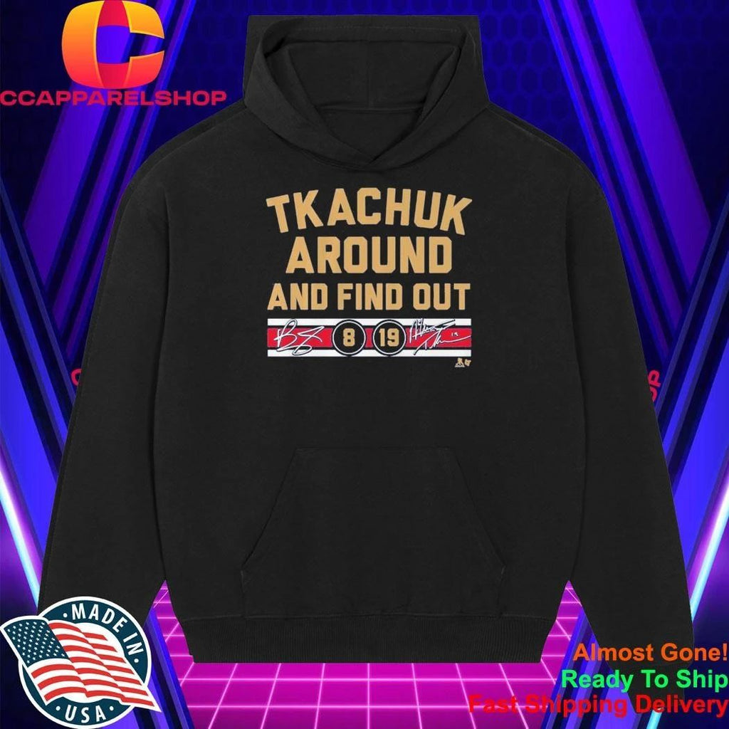 Matthew & Brady Tkachuk Around And Find Out Shirt