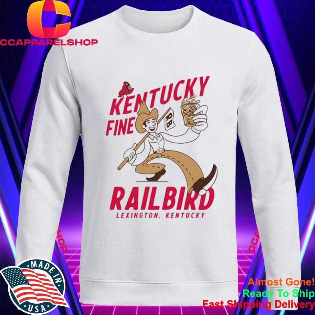 Kentucky Fine Railbird Lexington Kentucky Shirt