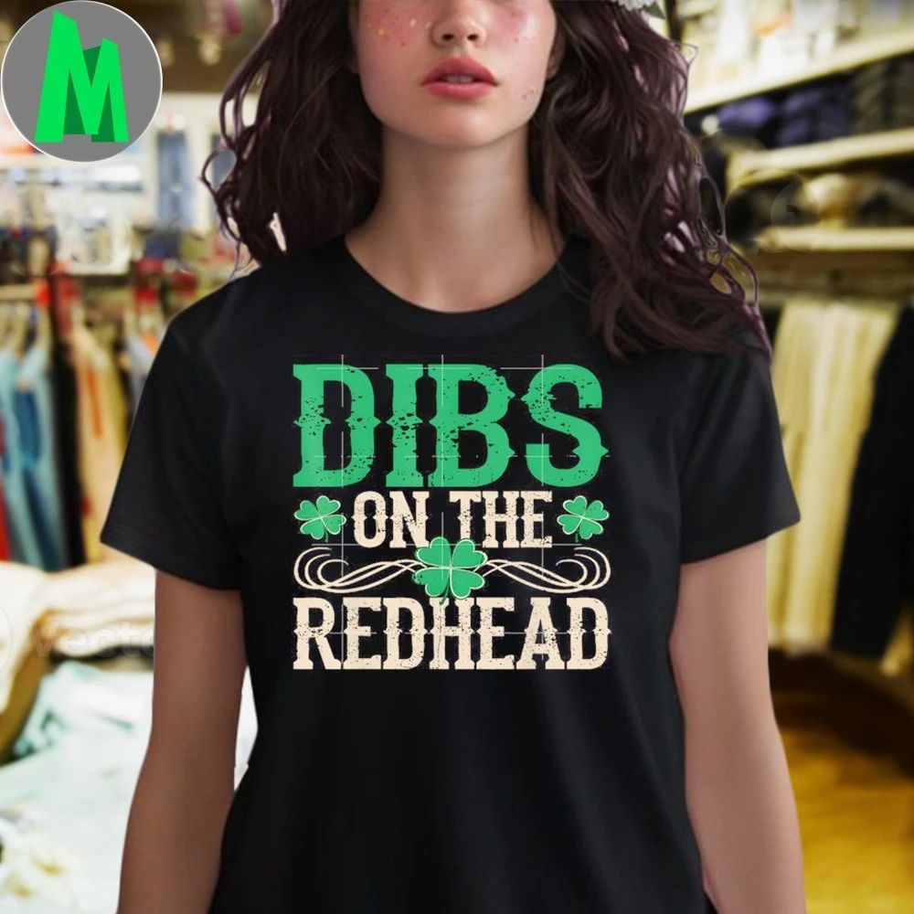 Original Dibs On The Redhead St Patrick’s Day T-Shirt