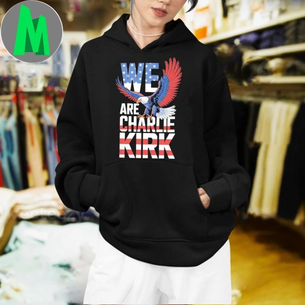 We Are Charlie Kirk, Stand For Charlie America Flag Shirt