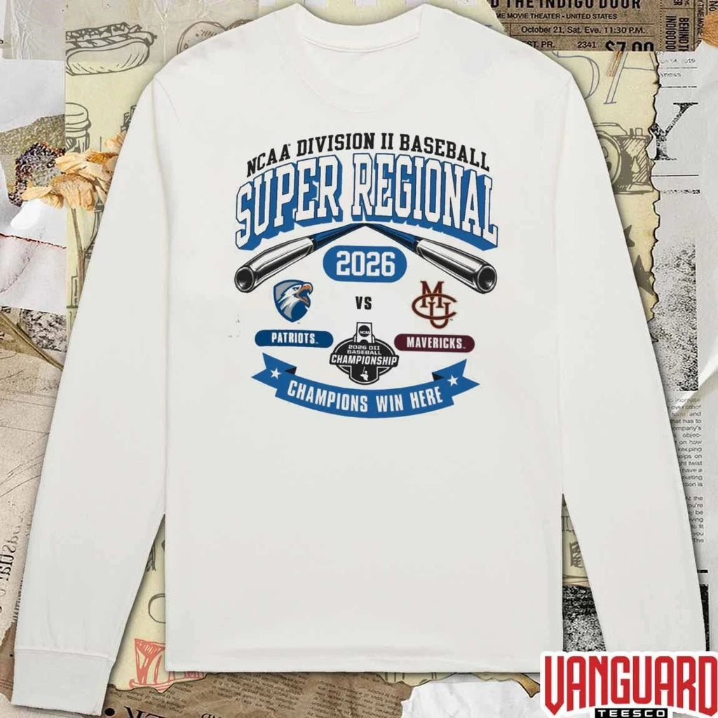 2026 NCAA Division II Baseball Super Regional Colorado Mesa Patriots Vs Mavericks Champions Win Here t-shirt