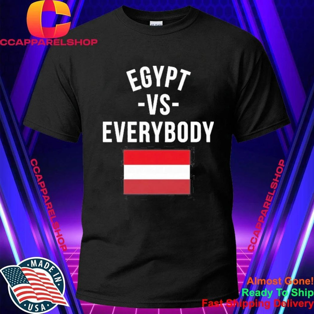 Egypt vs Everybody Egyptian Pride Nationalism Shirt