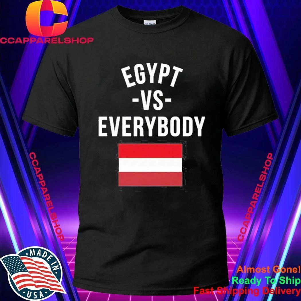 Egypt vs Everybody Egyptian Pride Nationalism Shirt