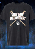 OU Baseball Fan Apparel Why Not Oklahoma Team T-Shirt