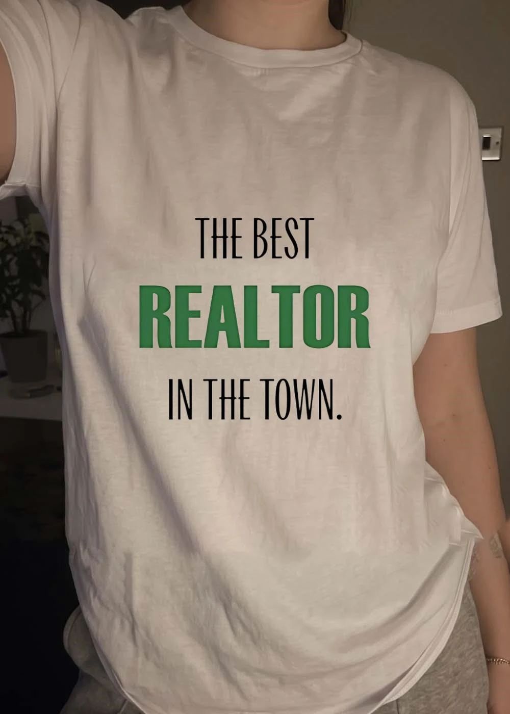 The Best Realtor in the Town T-Shirt