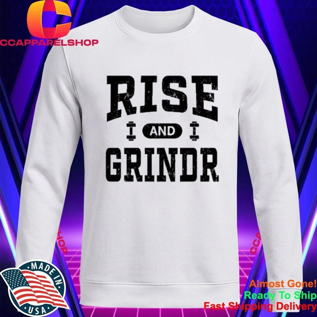 Rise And Grind Shirt