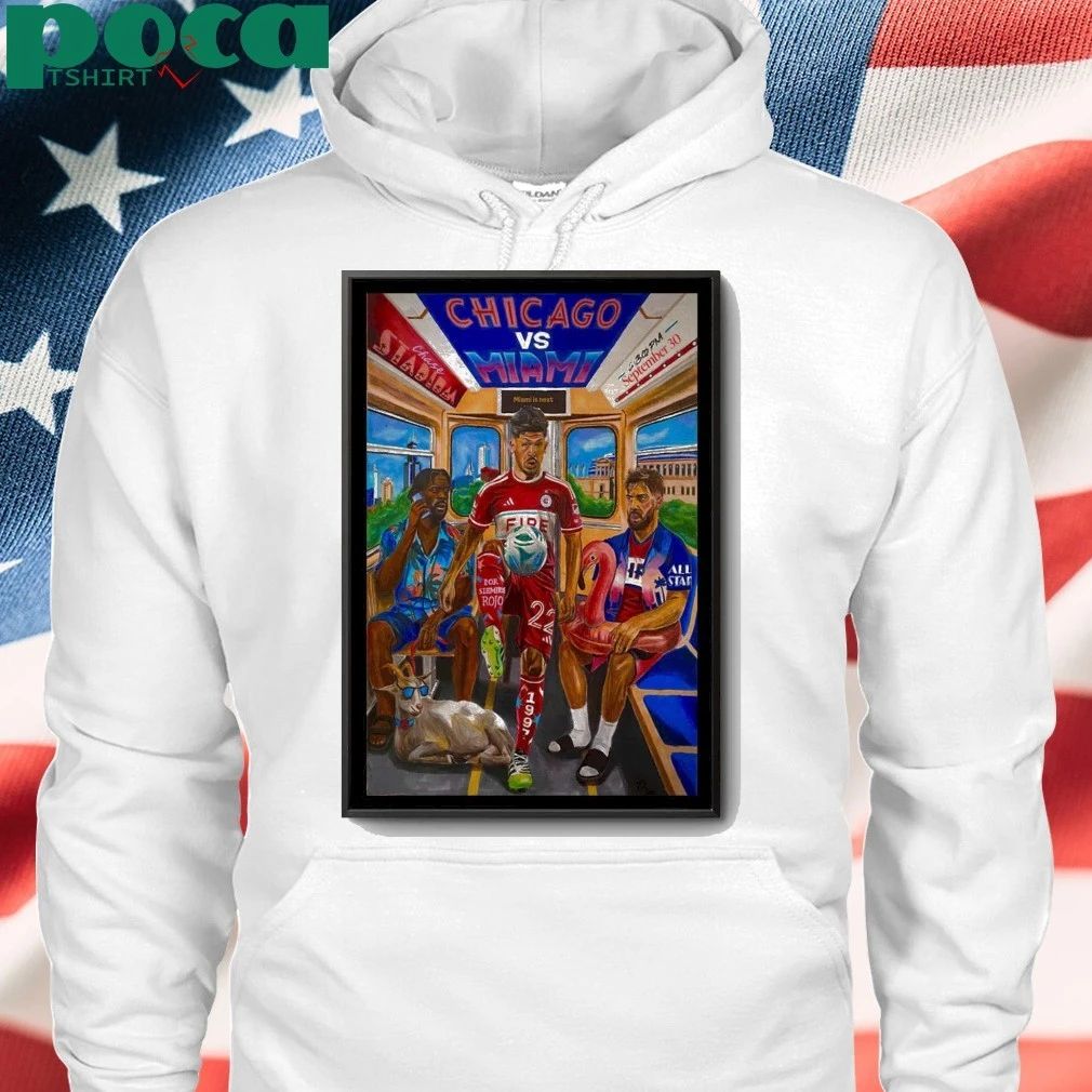 Chicago Fire FC vs. Inter Miami FC September 30, 2025 Chase Stadium in Fort Lauderdale, FL Poster shirt