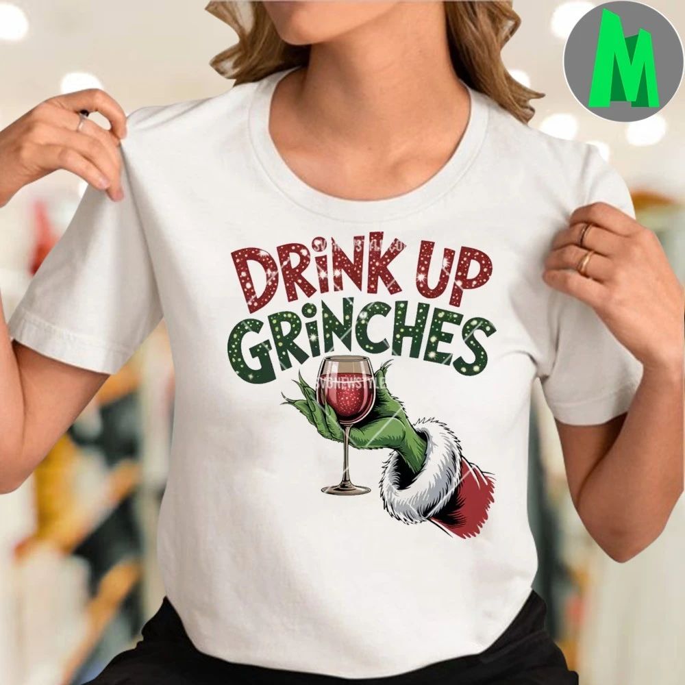 Drink Up Grinches Christmas Shirt