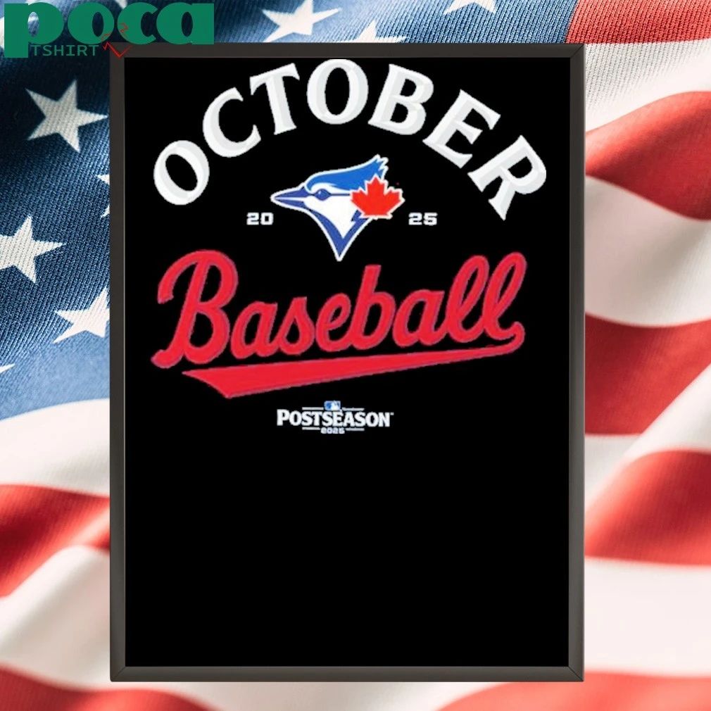 Royal Toronto Blue Jays October Baseball 2025 MLB Shirt