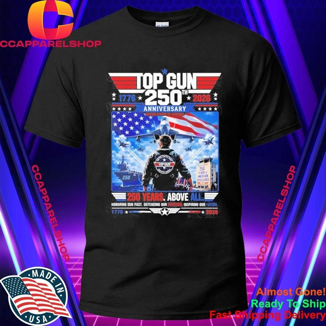 Maverick Top Gun 250th Anniversary 1776 2026 United States of America Shirt