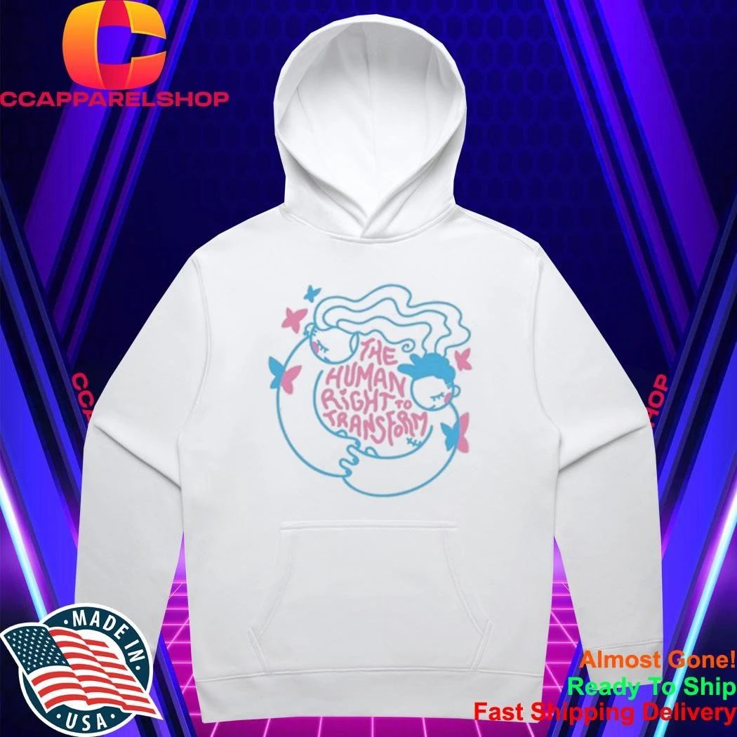 The Human Right To Transform Shirt