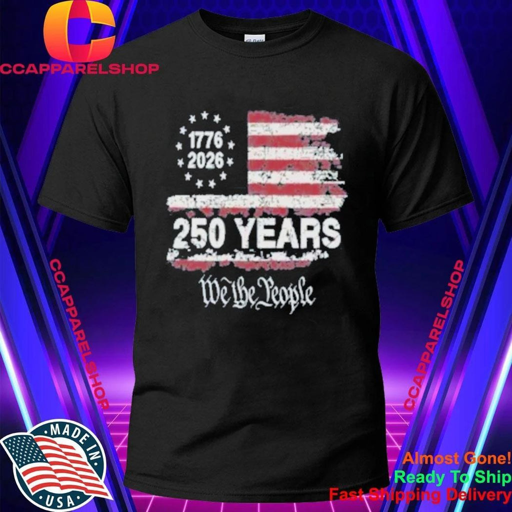 250 Year We The People Shirt
