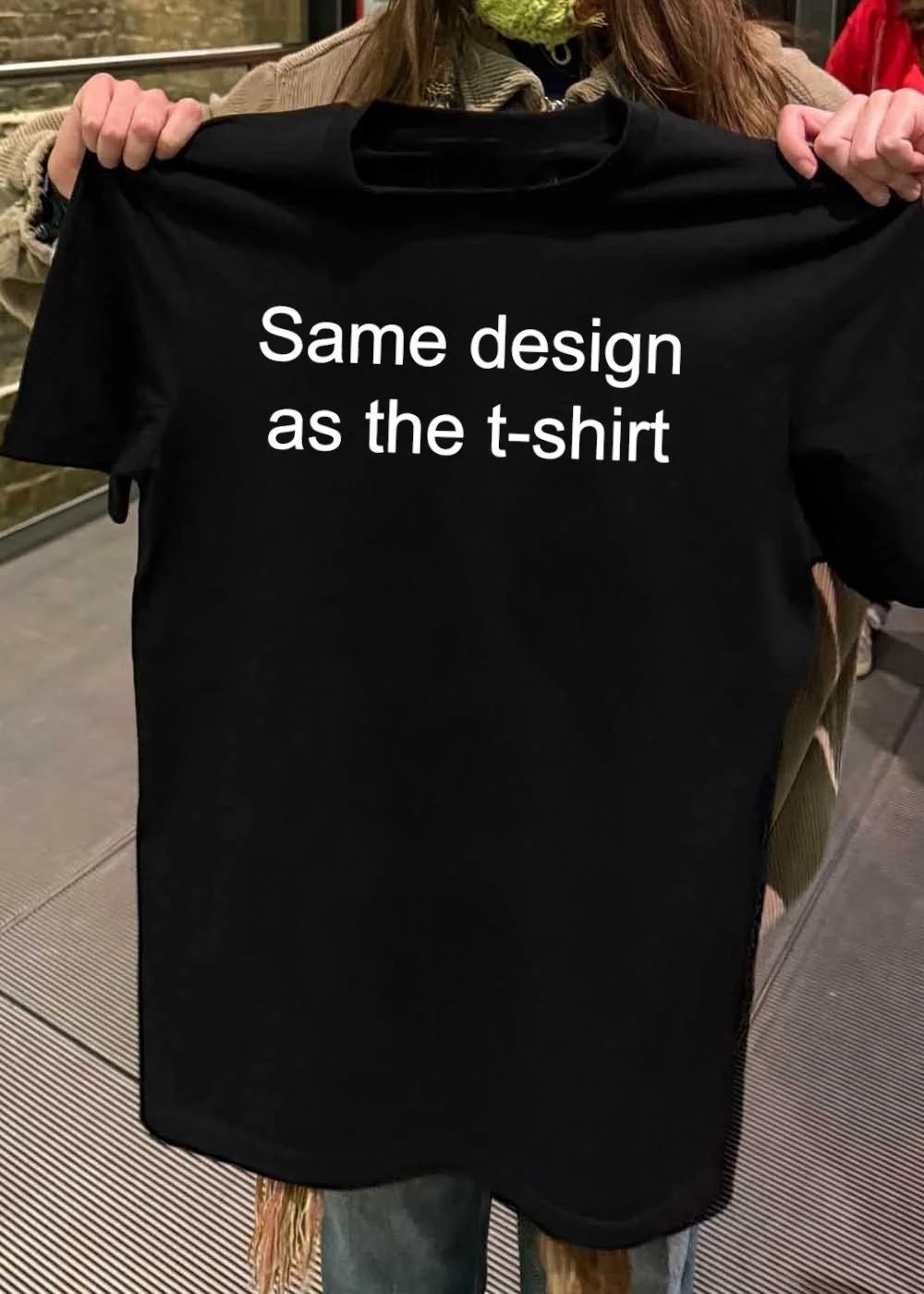Same design as the t-shirt shirt