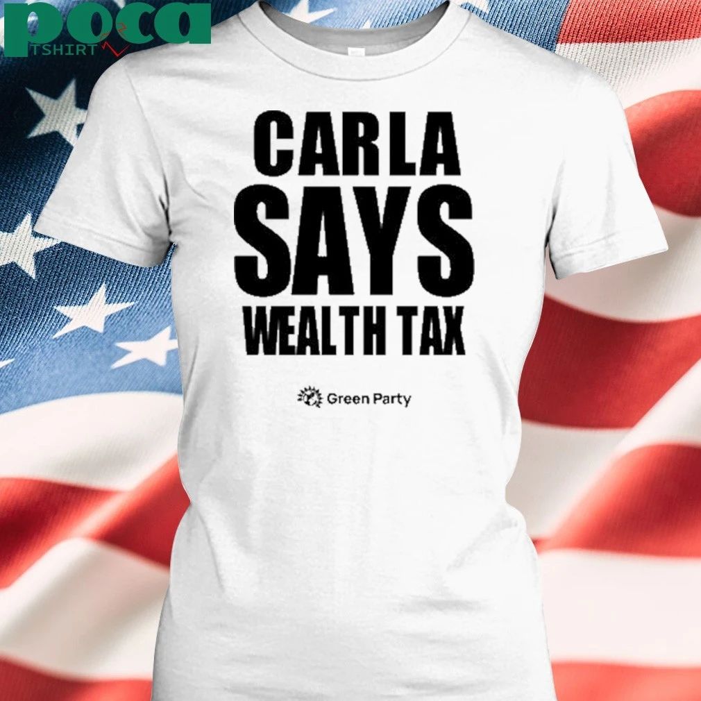 Carla Says Wealth Tax T-shirt