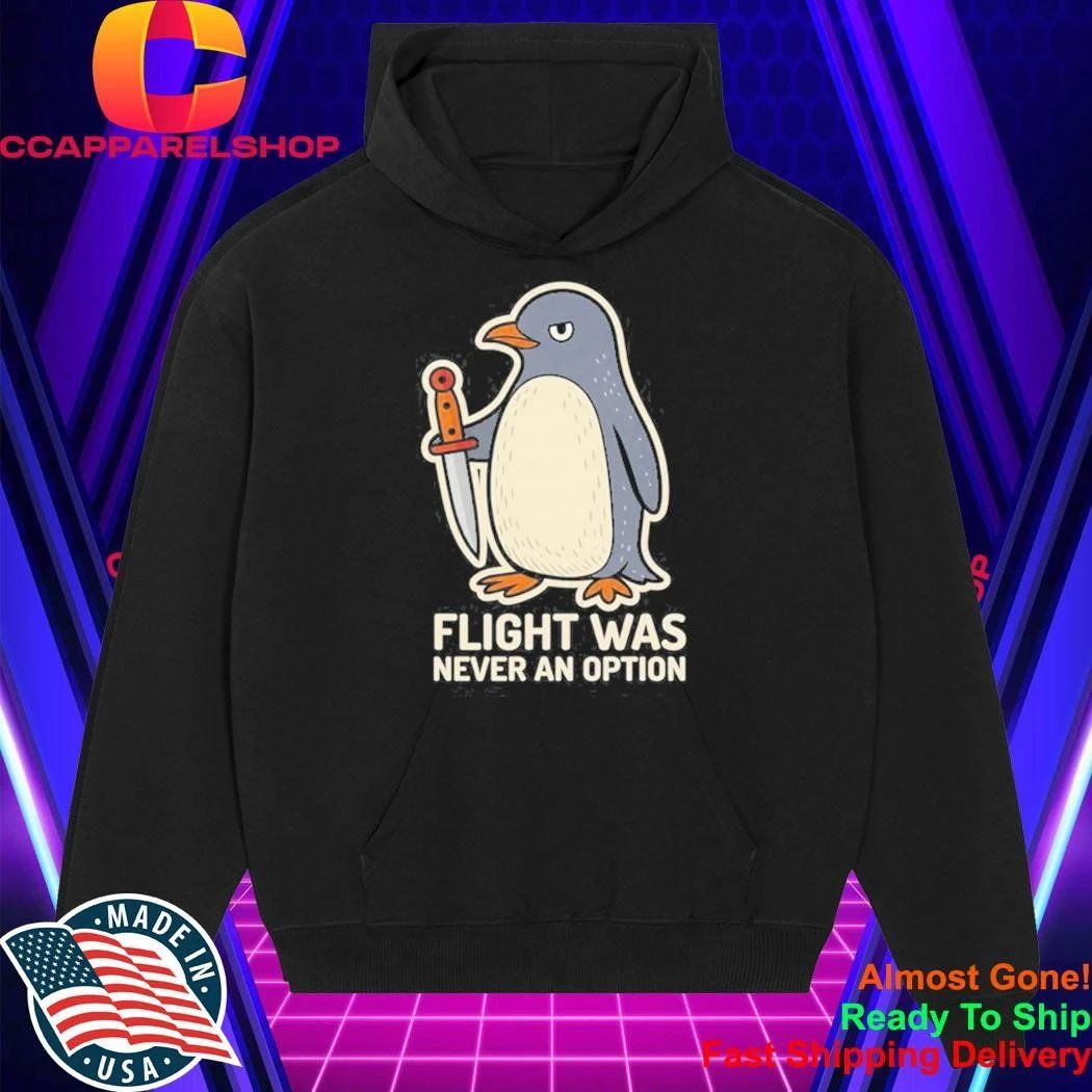 Flight Was Never An Option Cartoon Penguin Shirt