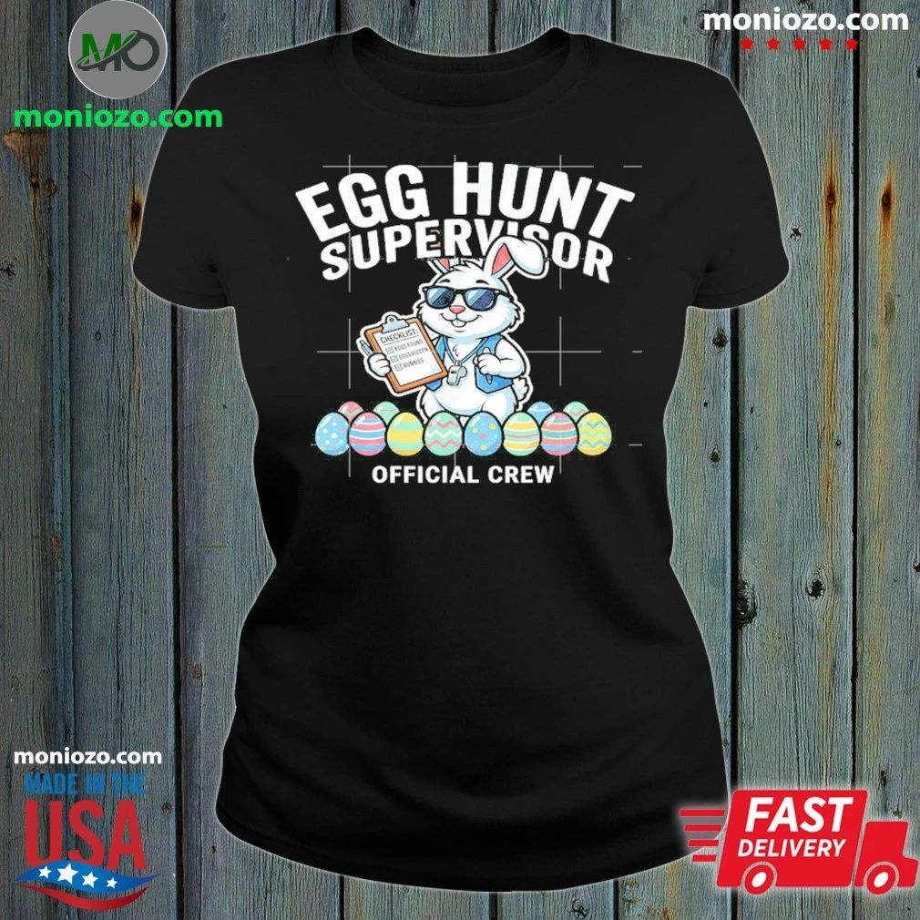 Original Egg Hunt Supervisor Easter Bunny Shirt