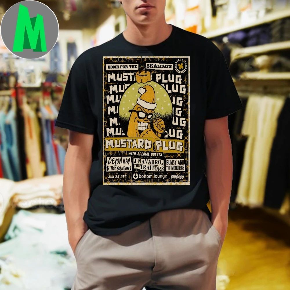 Mustard Plug Event Chicago IL On Dec 28 2025 Poster Shirt