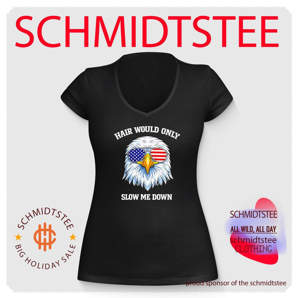 Eagle 4Th Of July Hair Would Only Slow Me Down shirt