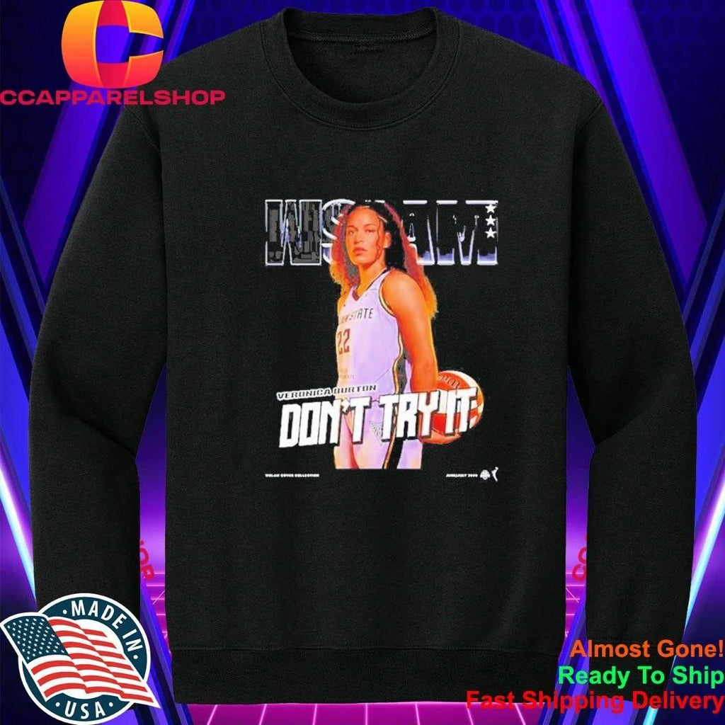 Veronica Burton Golden State Valkyries Wslam dont try it Shirt