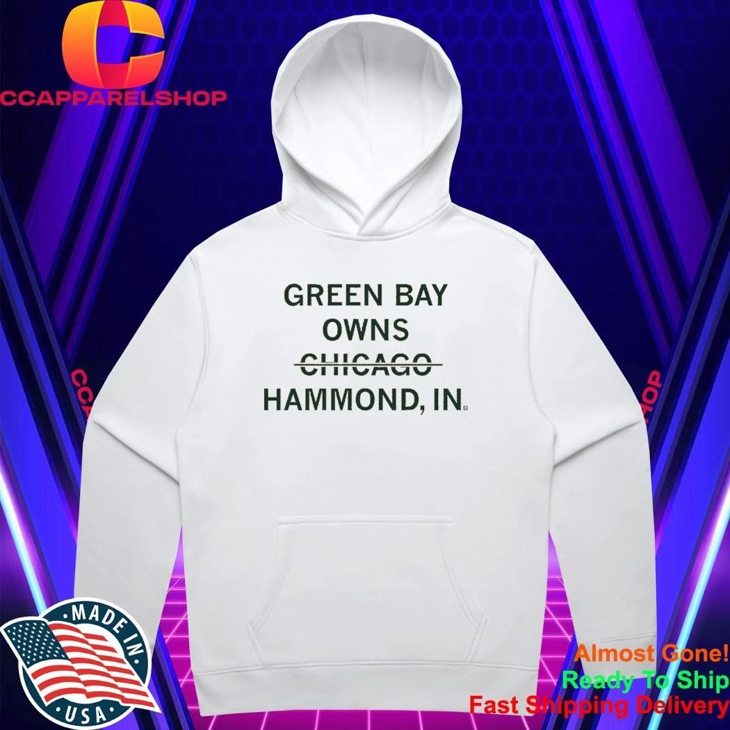 Green Bay Owns Hammond Indiana Shirt
