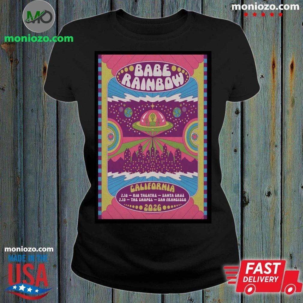 Original Babe Rainbow July 18 2026 Santa Cruz CA And July 19 2026 San Francisco CA Poster Shirt