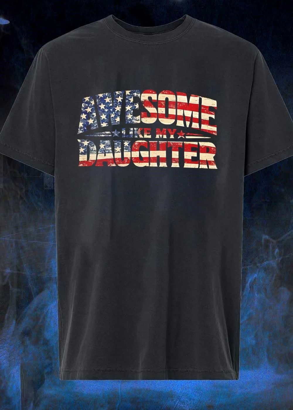 American Flag Distressed Awesome Like My Daughter Patriotic Family Gift 2026 Shirt
