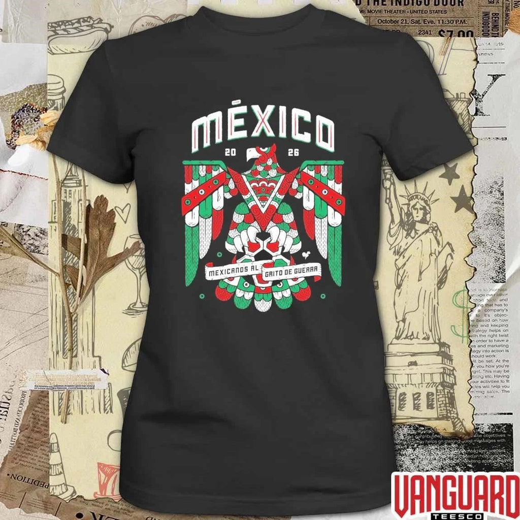 Mexico Mexicanos Al Grito De Guerra 2026 t-shirt