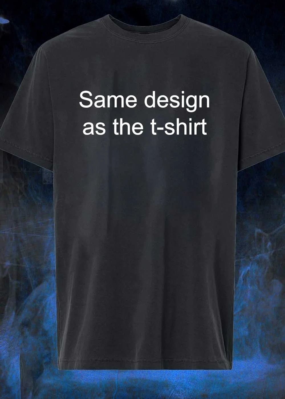 Same design as the t-shirt shirt