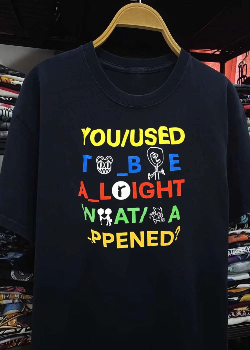 Radiohead Bear You Used to Be All Right What Happened Pop Culture Slogan Shirt