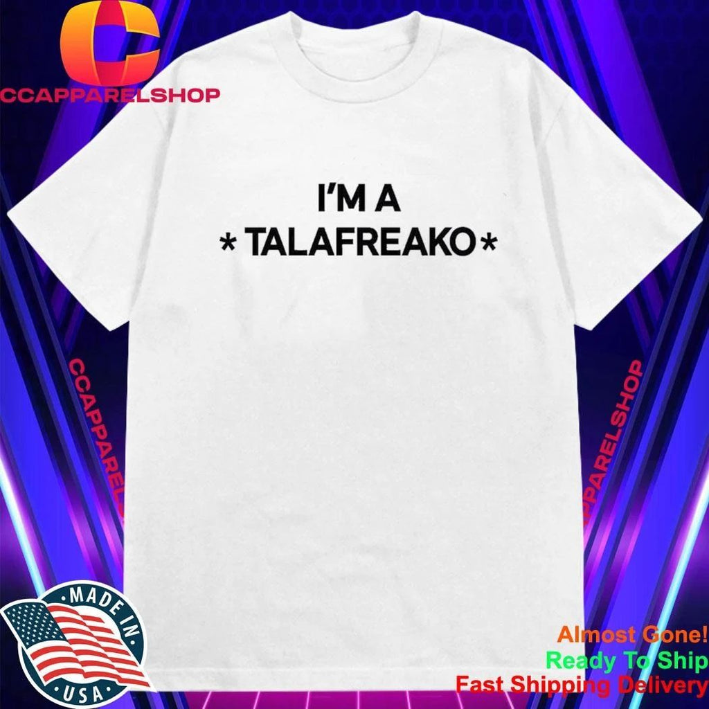James Talarico I’m A Talafreako Shirt