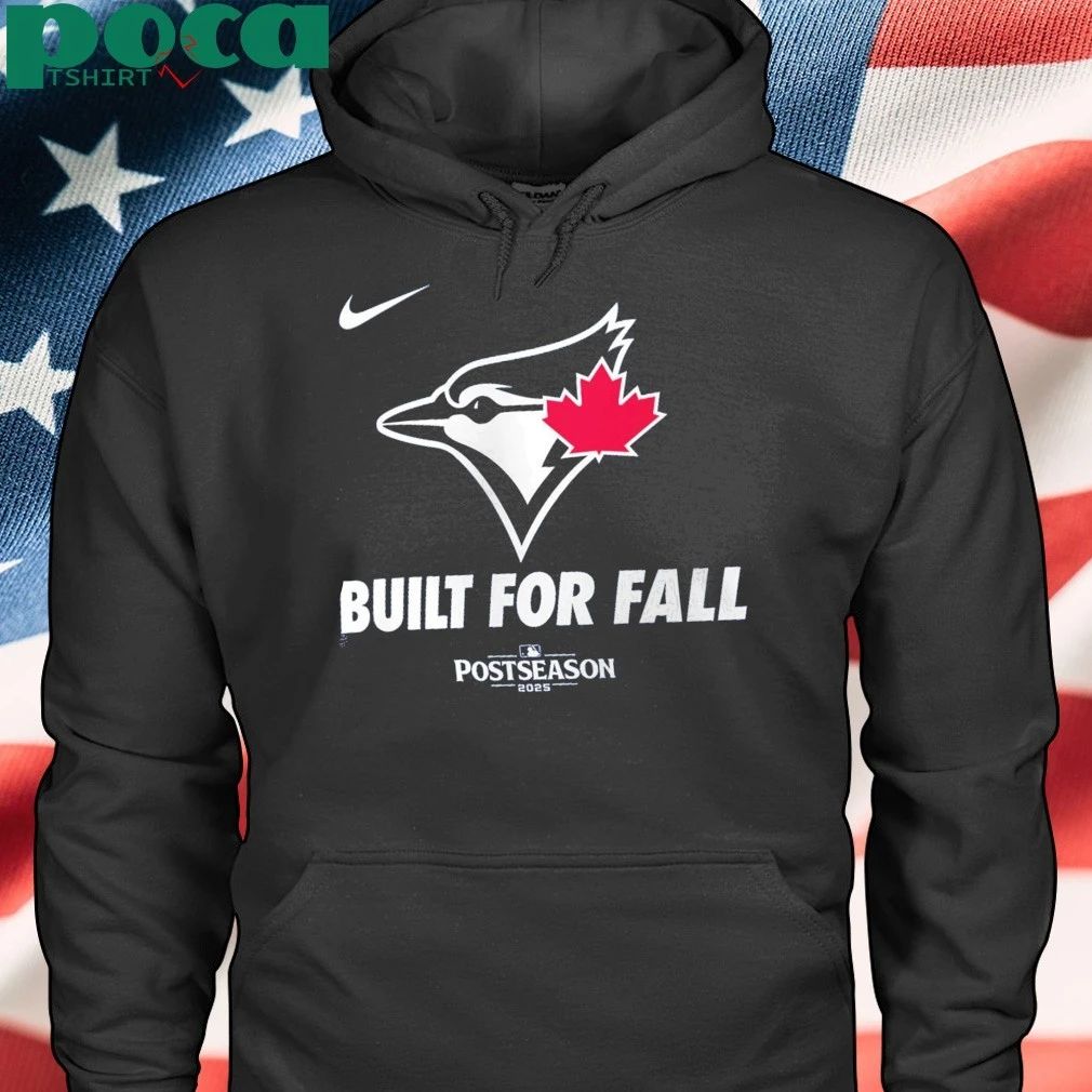 Toronto Blue Jays Built for fall 2025 shirt