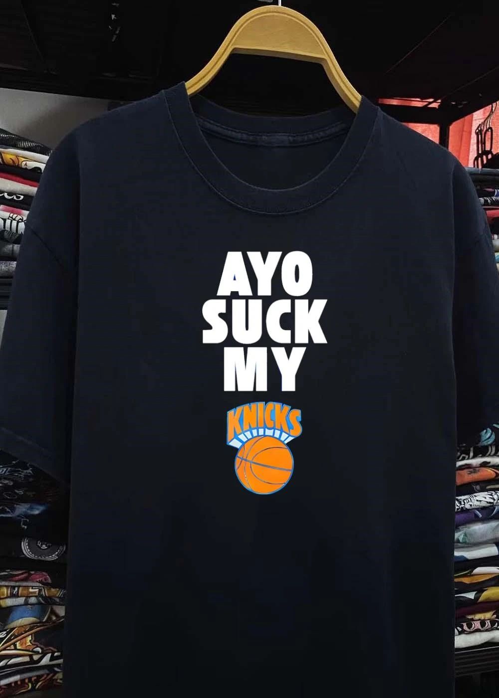 Ayo Suck My Knicks Basketball Team T-Shirt