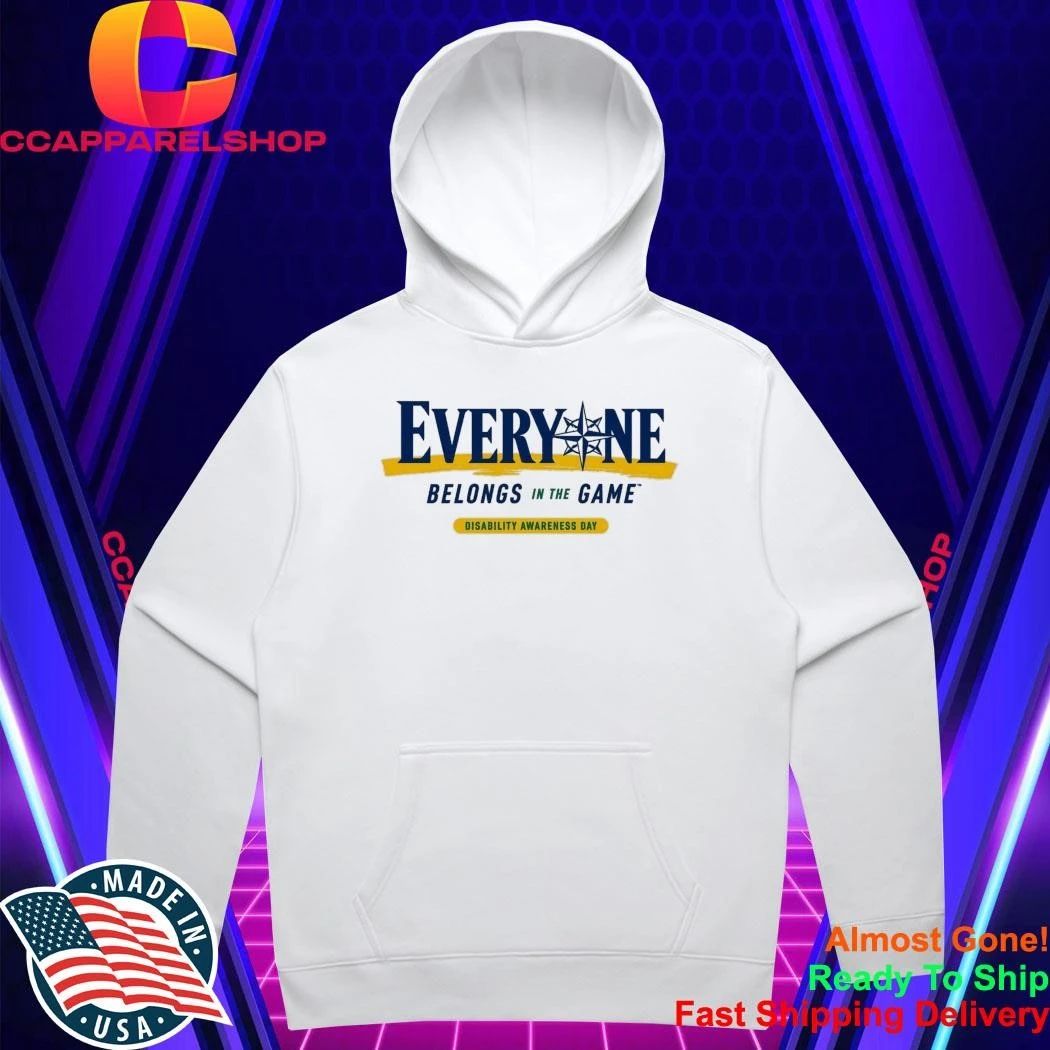 Mariners Everyone Belongs In The Game Disability Awareness Day Shirt
