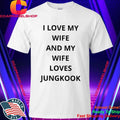 I love my wife and my wife loves jungkook shirt