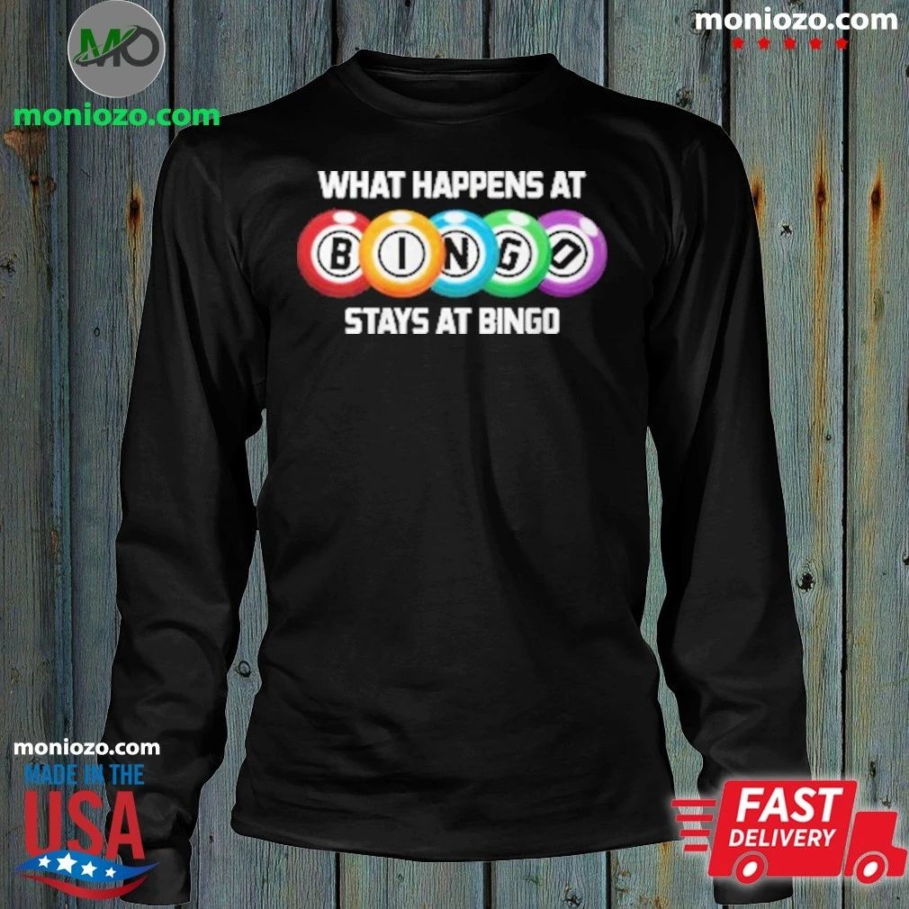 What Happens At Bingo Stays At Bingo Lucky Bingo Baseball T-Shirt