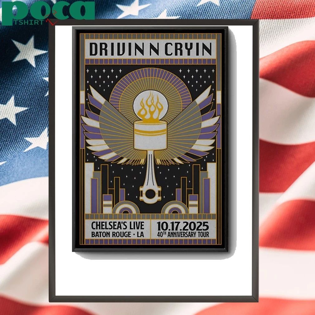 Drivin N Cryin 10.17.2025 Baton Rouge LA Poster shirt