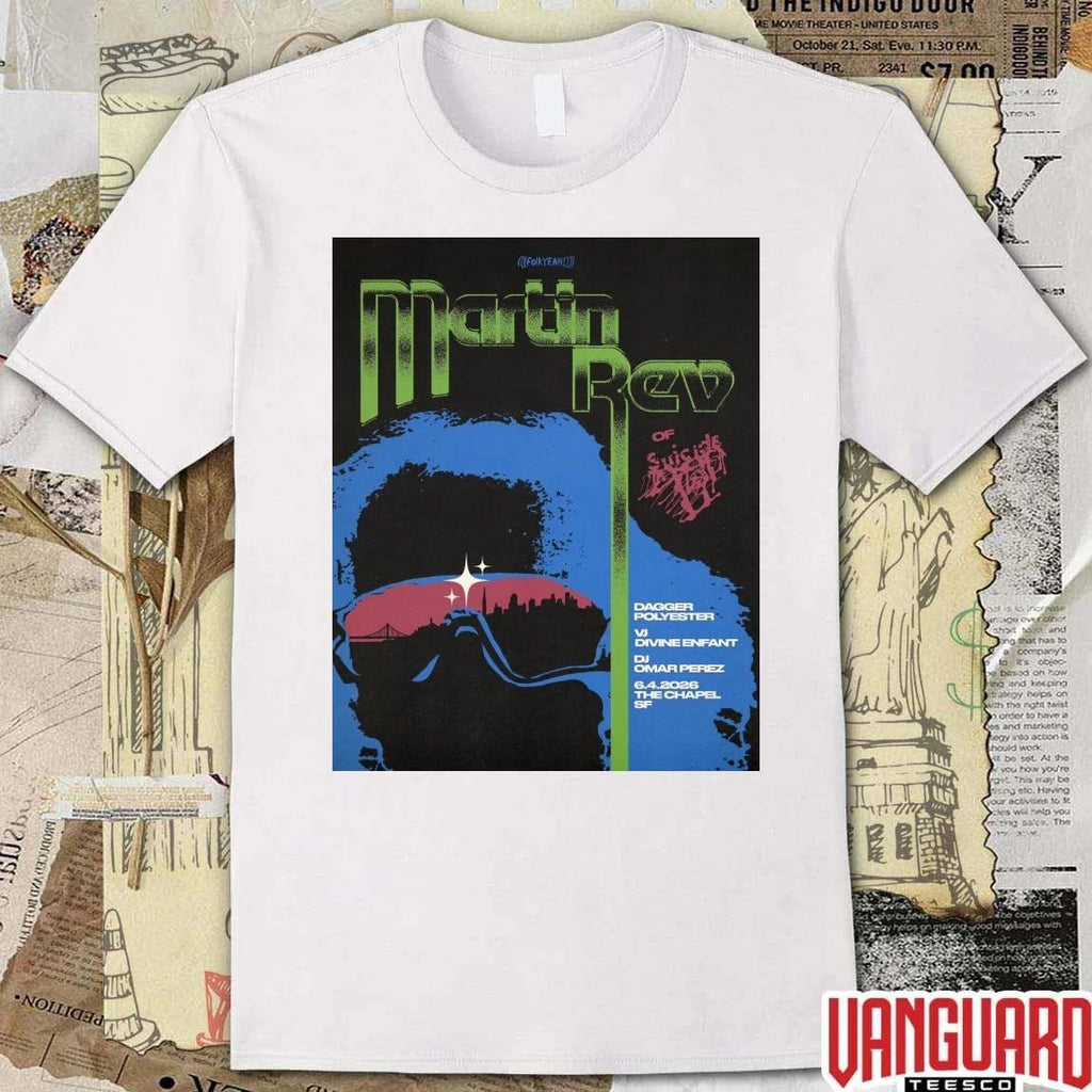 Martin Rev In San Francisco CA On June 4 2026 The Chapel SF Poster t-shirt